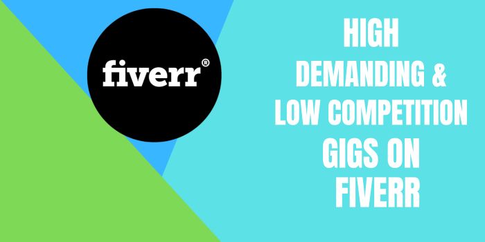 High Demand & low competition Gigs on Fiverr